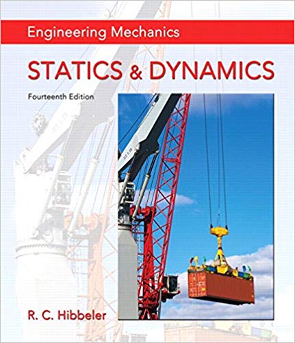Engineering Mechanics: Statics and Dynamics, 14th Edition